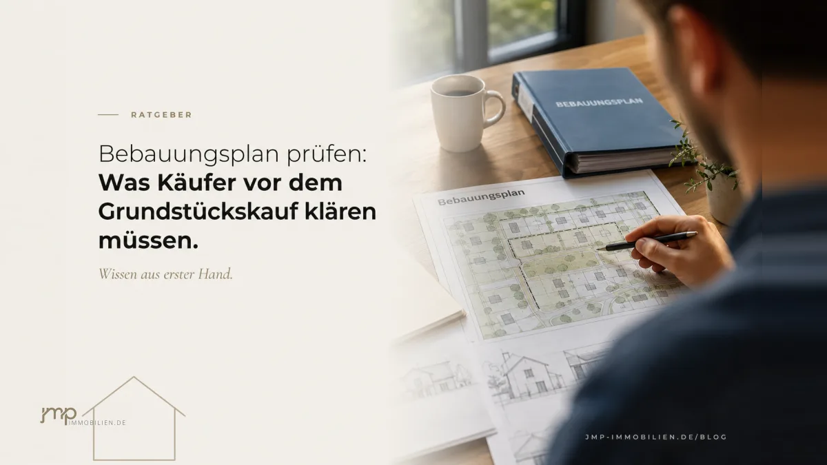 Bebauungsplan prüfen: Was Käufer vor dem Grundstückskauf konkret klären müssen