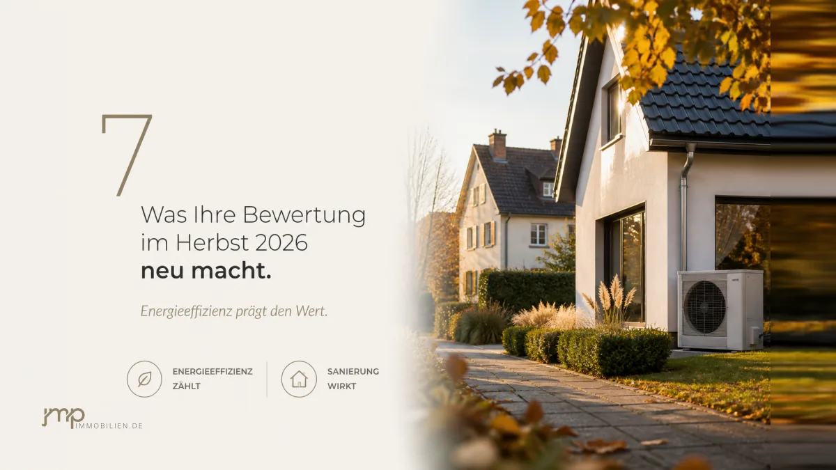 Energieeffizienz, GEG und Marktlage: Was Ihre Immobilienbewertung im Herbst 2026 von früheren unterscheidet
